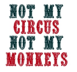 not my circus